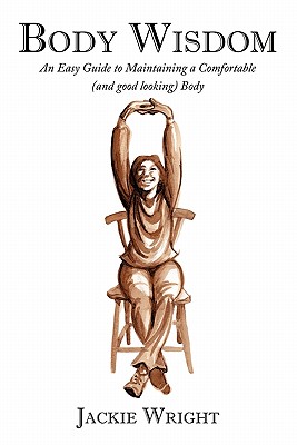 Body Wisdom: An Easy Guide to
