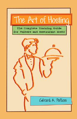 The Art of Hosting: The Complete