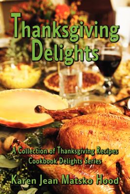 Thanksgiving Delights Cookbook