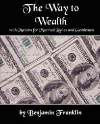 The Way to Wealth with Maxims fo