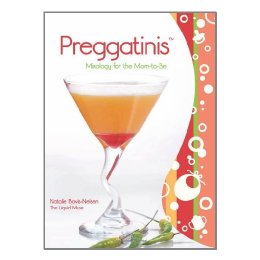 Preggatinis: Mixology for th