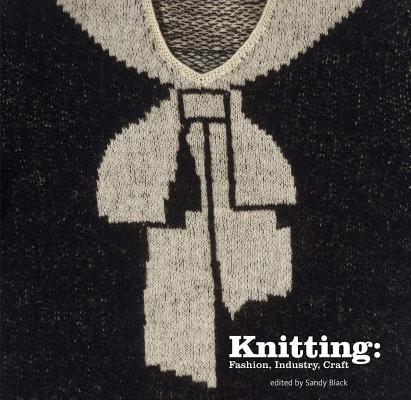 Knitting: Fashion, Industry,