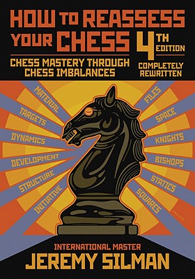 How to Reassess Your Chess: Ch