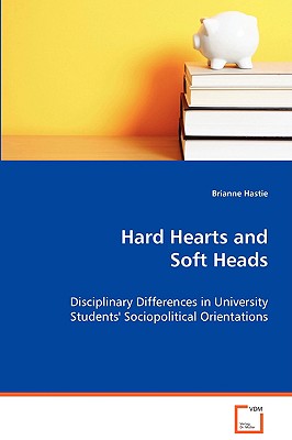 Hard Hearts and Soft Heads