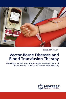 Vector-Borne Diseases and Blood