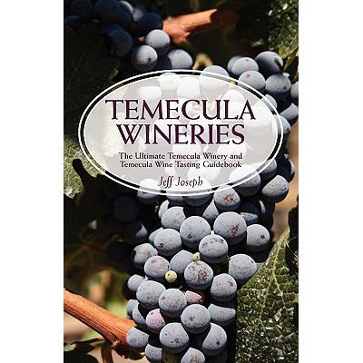 预订 Temecula Wineries: The Ultimate Temecula Win...
