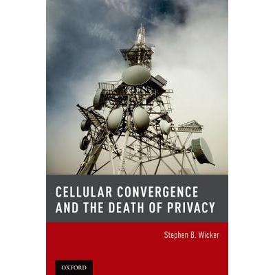 预订 Cellular Convergence and the Death of Privacy