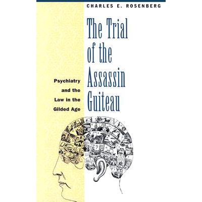 预订 The Trial of the Assassin Guiteau: Psychiatr...