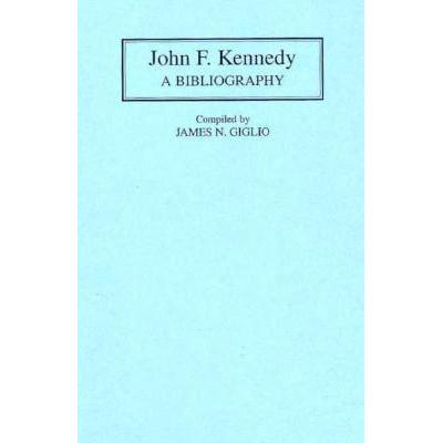 预订 John F. Kennedy: A Bibliography