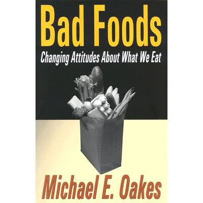 预订 Bad Foods: Changing Attitudes about What We Eat