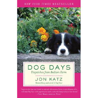 预订 Dog Days: Dispatches from Bedlam Farm