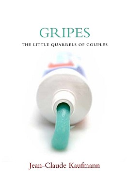 Gripes - The Little Quarrels Of