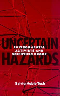 Uncertain Hazards: Environmental