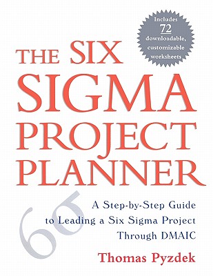The Six Sigma Project Planner: A