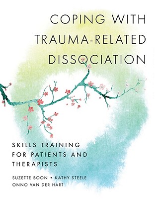 Coping with Trauma-Related Dissociation: