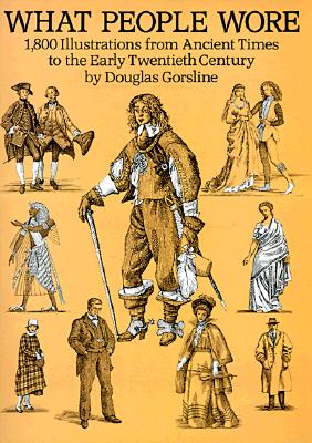 What People Wore: 1,800 Illustrations