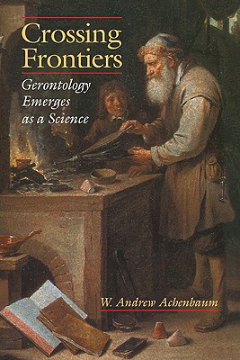 Crossing Frontiers: Gerontology Emerges