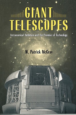Giant Telescopes: Astronomical Ambition