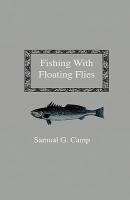 Fishing with Floating Flies