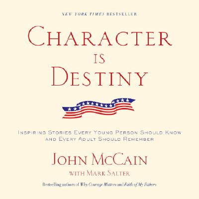 Character Is Destiny: Inspiring Stories