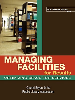 Managing Facilities for Results: