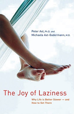 【预订】the joy of laziness: why life is better