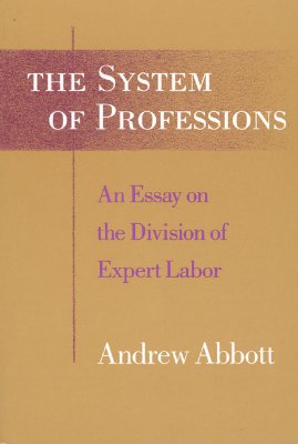The System of Professions: An Essay on