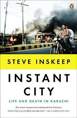 Instant City: Life and Death in