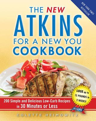 The New Atkins for a New You Cookbook: