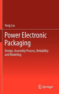 Power Electronic Packaging: Design,