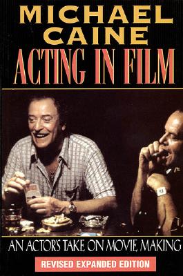 Michael Caine - Acting in Film: An