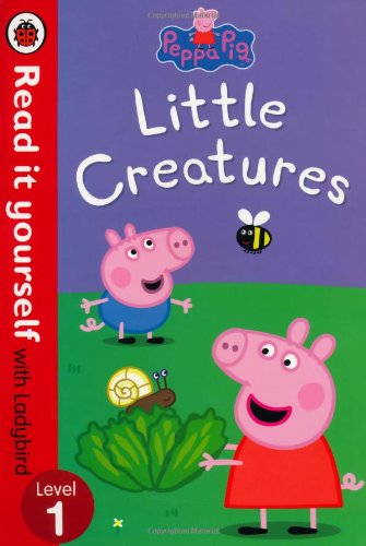 Peppa Pig: Little Creatures - Read it yourself with Ladybird 进口故事书