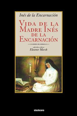 Vida de La Madre Ines de L