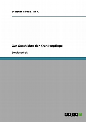 Zur Geschichte Der Krankenpflege