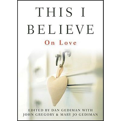 预订 This I Believe : On Love