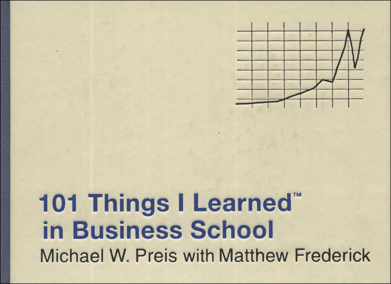 101 Things I Learned in Business School 在商学院学到的101件事