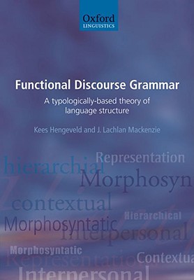 Functional Discourse Grammar: A