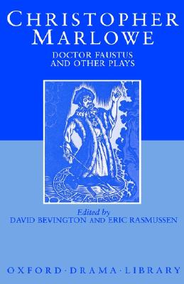 Doctor Faustus and Other Plays