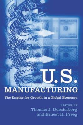 U.S. Manufacturing: The Engine f