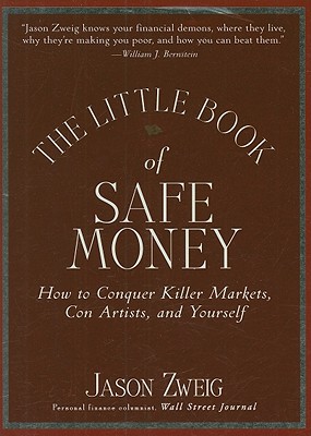 The Little Book Of Safe Money: How T