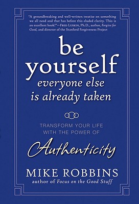 Be Yourself, Everyone Else Is Already