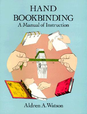 Hand Bookbinding: A Manual of