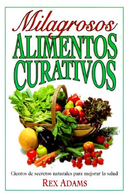 Milagrosos Alimentos Curativos