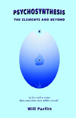 Psychosynthesis: The Elements a