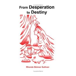 From Desperation to Destiny