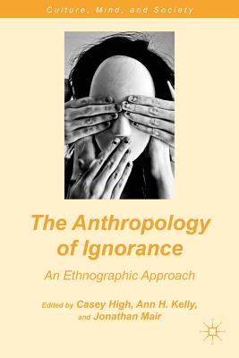 The Anthropology of Ignorance: A
