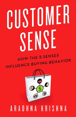 Customer Sense: How the 5 Senses