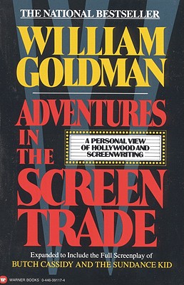 Adventures in the Screen Trade: A