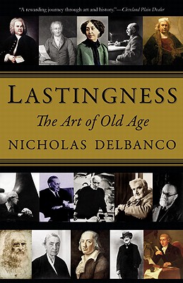 Lastingness: The Art of Old Age