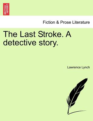 The Last Stroke. a Detective